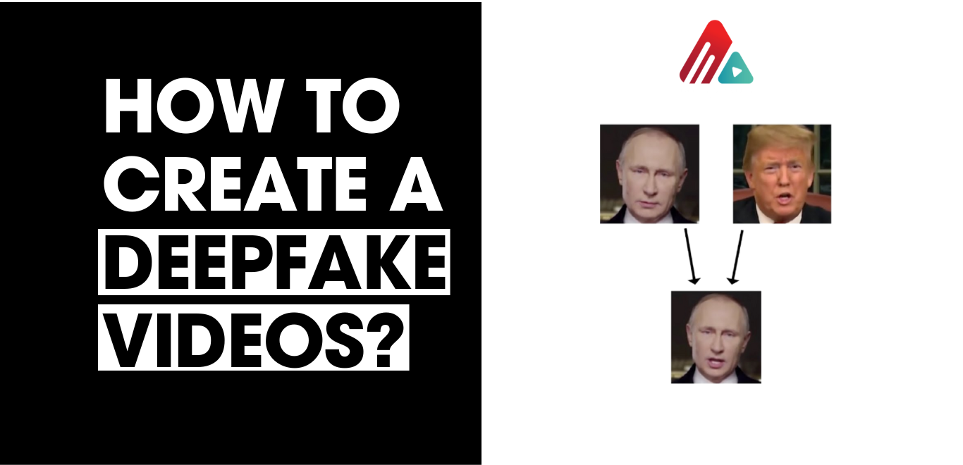 How To Create A Deep Fake Video Step By Step Guide