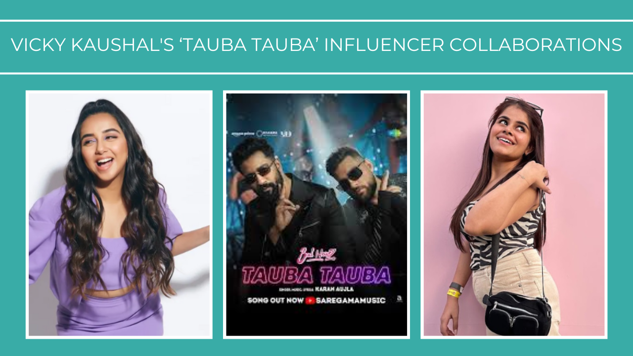 Vicky Kaushal's ‘Tauba Tauba’ Influencer Collaborations